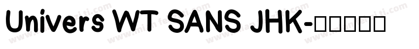 Univers WT SANS JHK字体转换